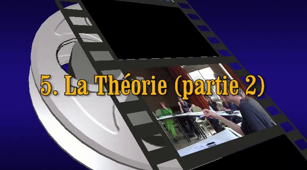 2015-03-28 STAGE SUPER 8 (5-LA THEORIE Partie 2)