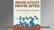 Free PDF Downlaod  Amazon Affiliate Niche Sites The Complete Guide Online Business Series  FREE BOOOK ONLINE