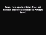[Read Book] Racer's Encyclopedia of Metals Fibers and Materials (Motorbooks International Powerpro