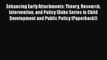 Ebook Enhancing Early Attachments: Theory Research Intervention and Policy (Duke Series in