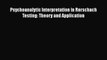 [PDF] Psychoanalytic Interpretation in Rorschach Testing: Theory and Application [Download]