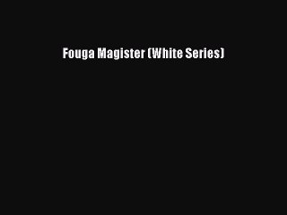 [Read Book] Fouga Magister (White Series)  EBook