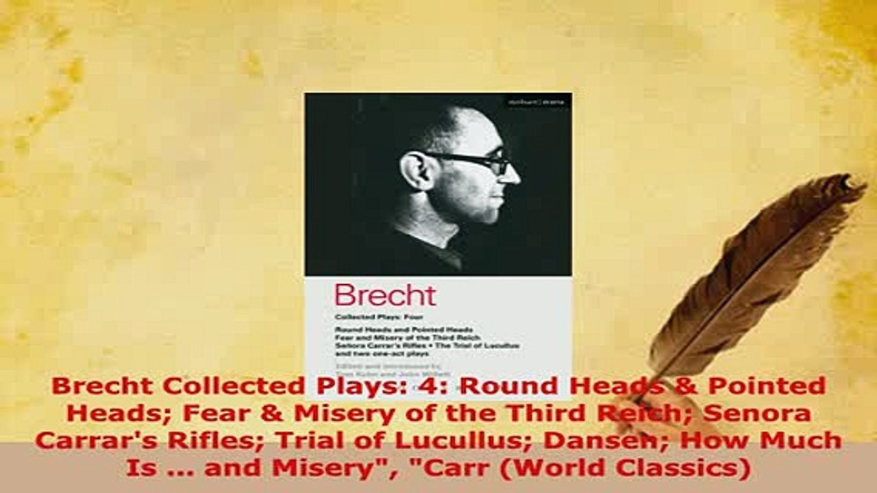 PDF  Brecht Collected Plays 4 Round Heads  Pointed Heads Fear  Misery of the Third Reich  Read Online