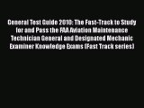 [Read Book] General Test Guide 2010: The Fast-Track to Study for and Pass the FAA Aviation