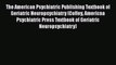 Ebook The American Psychiatric Publishing Textbook of Geriatric Neuropsychiatry (Coffey Americna