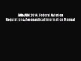 [Read Book] FAR/AIM 2014: Federal Aviation Regulations/Aeronautical Information Manual Free