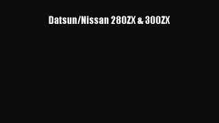 [Read Book] Datsun/Nissan 280ZX & 300ZX  EBook