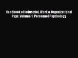 Read Handbook of Industrial Work & Organizational Psyc: Volume 1: Personnel Psychology Ebook