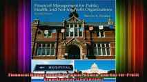 READ FREE Ebooks  Financial Management For Public Health and NotforProfit Organizations 2nd Edition Free Online
