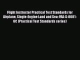 [Read Book] Flight Instructor Practical Test Standards for Airplane Single-Engine Land and
