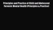 Book Principles and Practice of Child and Adolescent Forensic Mental Health (Principles & Practice)