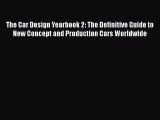 [Read Book] The Car Design Yearbook 2: The Definitive Guide to New Concept and Production Cars