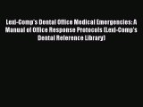 [Download PDF] Lexi-Comp's Dental Office Medical Emergencies: A Manual of Office Response Protocols