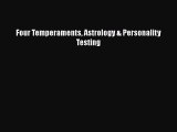 [PDF] Four Temperaments Astrology & Personality Testing [Read] Full Ebook
