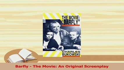 PDF  Barfly  The Movie An Original Screenplay Free Books