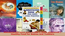 PDF  Alimentacion sana para bebes y ninos pequenos  Healthy Food for Babies and Toddlers Read Online