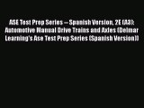[Read Book] ASE Test Prep Series -- Spanish Version 2E (A3): Automotive Manual Drive Trains