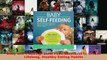 PDF  Baby SelfFeeding Solid Food Solutions to Create Lifelong Healthy Eating Habits Read Full Ebook