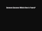 [Read Book] Excuses Excuses Which One is Yours?  EBook