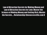[Read Book] Law of Attraction Secrets for Making Money and Law of Attraction Secrets for Love:
