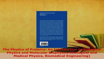 PDF  The Physics of Proteins An Introduction to Biological Physics and Molecular Biophysics PDF Book Free