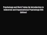 Read Psychology and Work Today: An Introduction to Industrial and Organizational Psychology