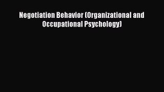 Read Negotiation Behavior (Organizational and Occupational Psychology) PDF Free