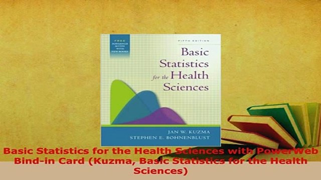 PDF Basic Statistics for the Health Sciences with PowerWeb Bindin Card Kuzma Basic Read Online