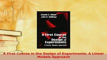 PDF  A First Course in the Design of Experiments A Linear Models Approach Free Books