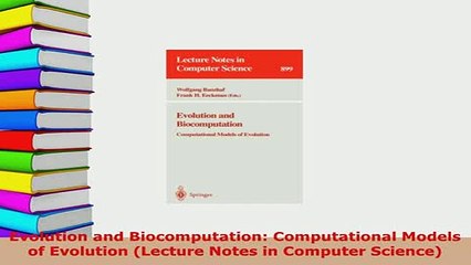 PDF  Evolution and Biocomputation Computational Models of Evolution Lecture Notes in Computer PDF Full Ebook