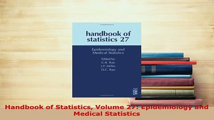 Download  Handbook of Statistics Volume 27 Epidemiology and Medical Statistics PDF Online