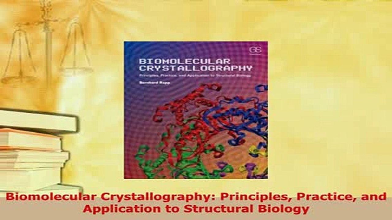 PDF  Biomolecular Crystallography Principles Practice and Application to Structural Biology PDF Full Ebook