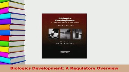 Download  Biologics Development A Regulatory Overview PDF Full Ebook