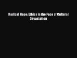 Book Radical Hope: Ethics in the Face of Cultural Devastation Download Online