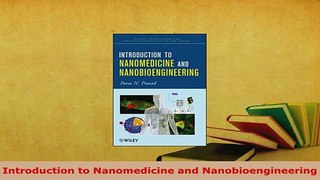 PDF  Introduction to Nanomedicine and Nanobioengineering Download Online