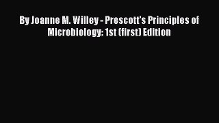 [PDF] By Joanne M. Willey - Prescott's Principles of Microbiology: 1st (first) Edition [Download]