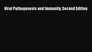 [PDF] Viral Pathogenesis and Immunity Second Edition [Read] Online