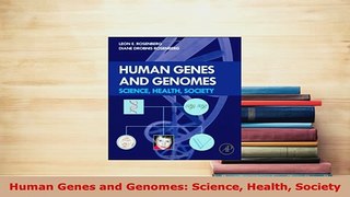 PDF  Human Genes and Genomes Science Health Society Ebook