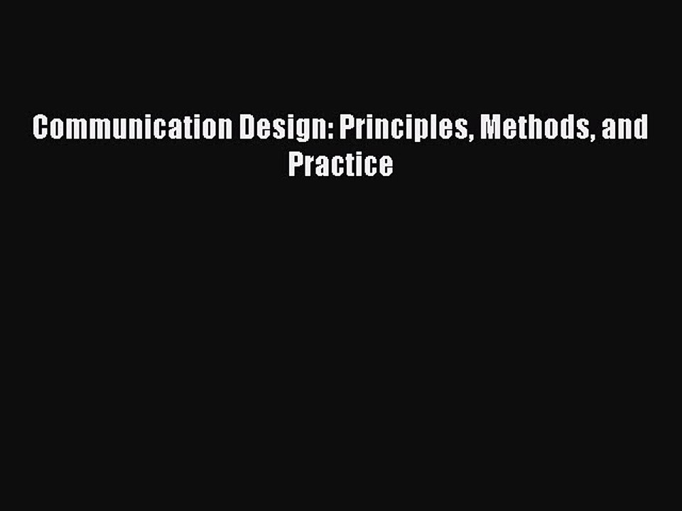 Download Communication Design: Principles Methods and Practice Ebook Free