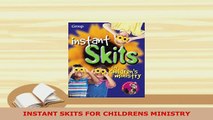 Download  INSTANT SKITS FOR CHILDRENS MINISTRY Free Books