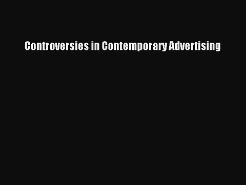 Download Controversies in Contemporary Advertising Ebook Free