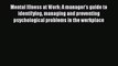 Read Mental Illness at Work: A manager's guide to identifying managing and preventing psychological