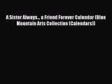 PDF A Sister Always... a Friend Forever Calendar (Blue Mountain Arts Collection (Calendars))