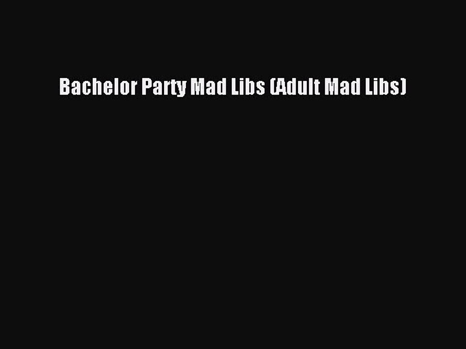 Download Bachelor Party Mad Libs (Adult Mad Libs)  Read Online