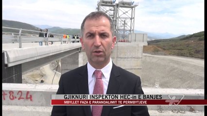 Gjiknuri inspekton HEC-in e Banjës - News, Lajme - Vizion Plus