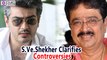 S.Ve.Shekher Clarifies Controversies Surrounding Ajith and Nadigar Sangam- Filmyfocus