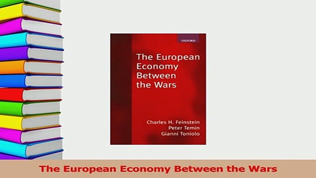 PDF  The European Economy Between the Wars Download Online