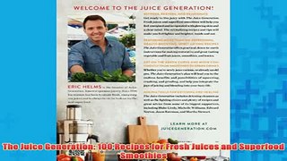 Free   The Juice Generation 100 Recipes for Fresh Juices and Superfood Smoothies Read Download
