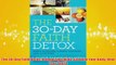 Free   The 30Day Faith Detox Renew Your Mind Cleanse Your Body Heal Your Spirit Read Download
