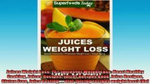 READ book  Juices Weight Loss 75 Juices for Weight Loss Heart Healthy Cooking Juices Recipes  BOOK ONLINE